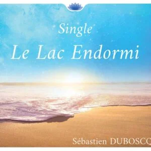 Single – Le Lac Endormi